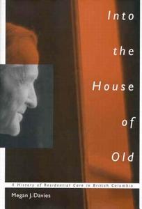 Into the House of Old di Megan Jean Davies edito da McGill-Queen's University Press
