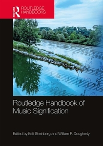 The Routledge Handbook Of Music Signification edito da Taylor & Francis Inc