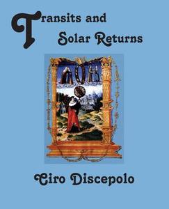 Transits and Solar Returns di Ciro Discepolo edito da AMER FEDERATION OF ASTROLOGY