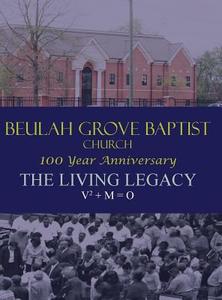 The Living Legacy di Baptist Church Beulah Grove edito da Get-Success Inc