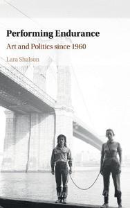 Performing Endurance di Lara Shalson edito da Cambridge University Press