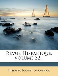 Revue Hispanique, Volume 32... edito da Nabu Press