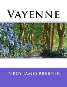 Vayenne di Percy James Brebner edito da Createspace