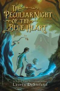 The Peculiar Night of the Blue Heart di Lauren Destefano edito da BLOOMSBURY
