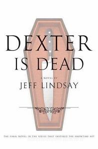 Dexter Is Dead di Jeff Lindsay, Jeffry P. Lindsay edito da CTR POINT PUB (ME)