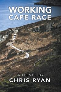 Working Cape Race di Chris Ryan edito da Chris Ryan