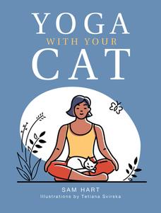 Yoga With Your Cat di Sam Hart edito da Summersdale Publishers