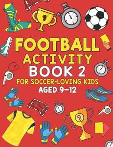 FOOTBALL ACTIVITY BOOK 2: FOR SOCCER-LOV di CHAD YOUNG edito da LIGHTNING SOURCE UK LTD