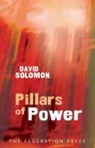 Pillars of Power di David Solomon edito da Federation Press