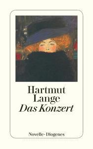Das Konzert di Hartmut Lange edito da Diogenes Verlag AG