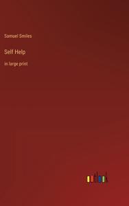 Self Help di Samuel Smiles edito da Outlook Verlag
