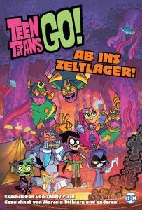 Teen Titans Go! Ab ins Zeltlager! di Sholly Fisch, Marcelo Di Chiara edito da Panini Verlags GmbH