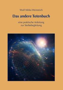 Das andere Totenbuch di Wulf Mirko Weinreich edito da Books on Demand