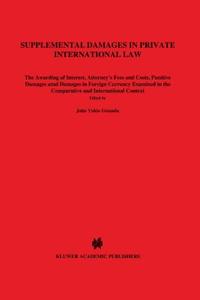 Supplemental Damages in Private International Law di John Yukio Gotanda edito da WOLTERS KLUWER LAW & BUSINESS