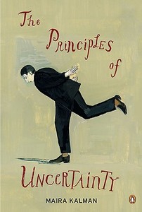 The Principles of Uncertainty di Maira Kalman edito da PENGUIN GROUP