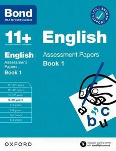 Bond 11+: Bond 11+ English Assessment Papers 9-10 Book 1 di Editor edito da Oxford University Press