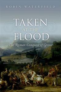 Taken at the Flood di Robin Waterfield edito da Oxford University Press