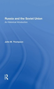 Russia And The Soviet Union di John M Thompson edito da Taylor & Francis Ltd