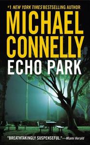 Echo Park di Michael Connelly edito da Grand Central Publishing