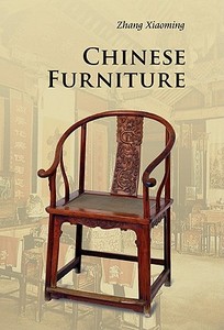 Chinese Furniture di Xiaoming Zhang edito da Cambridge University Press