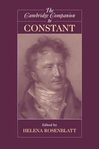 The Cambridge Companion to Constant di Helena Rosenblatt edito da Cambridge University Press