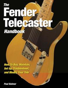 The Fender Telecaster Handbook di Paul Balmer edito da Music Sales Ltd