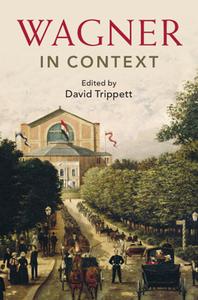 Wagner in Context edito da CAMBRIDGE