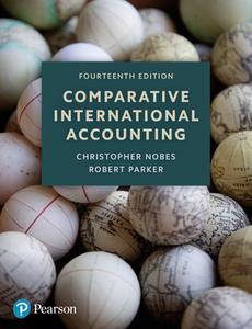 Comparative International Accounting, 14th Edition di Christopher Nobes, Robert B. Parker edito da Pearson Education Limited