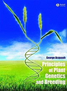 Principles Of Plant Genetics And Breeding di George Acquaah edito da John Wiley And Sons Ltd