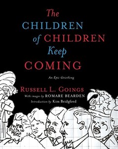 The Children of Children Keep Coming: An Epic Griotsong di Russell Goings, Kim Bridgford edito da Gallery Books/Karen Hunter Publishing