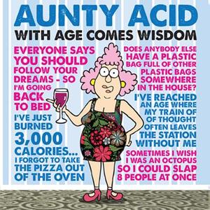 Aunty Acid: With Age Comes Wisdom di Ged Backland edito da Gibbs M. Smith Inc