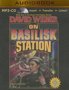 On Basilisk Station di David Weber edito da Brilliance Audio