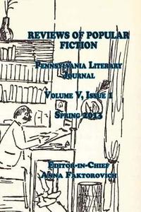 Reviews of Popular Fiction: Volume V, Issue 1 di Anna Faktorovich, Dr Anna Faktorovich edito da Anaphora Literary Press