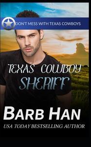 Texas Cowboy Sheriff di Barb Han edito da LIGHTNING SOURCE INC