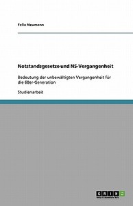 Notstandsgesetze Und Ns-vergangenheit di Felix Neumann edito da Grin Publishing
