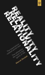Reality, Relativity, Relationality di Marcel Strobel edito da Tredition Gmbh