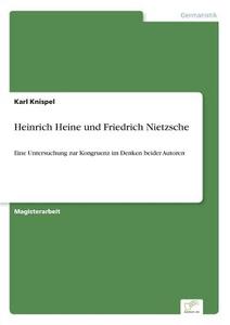 Heinrich Heine und Friedrich Nietzsche di Karl Knispel edito da Diplom.de