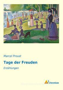 Tage der Freuden di Marcel Proust edito da Literaricon Verlag