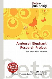 Amboseli Elephant Research Project edito da Betascript Publishing