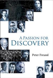 Passion For Discovery, A di Freund Peter G O edito da World Scientific
