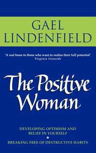 The Positive Woman di Gael Lindenfield edito da Harpercollins Publishers