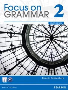 Focus on Grammar 2 di Irene E. Schoenberg edito da Pearson Education (US)