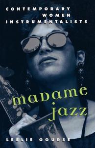 Madame Jazz di Leslie Gourse edito da Oxford University Press Inc