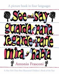 See and Say: A picture book in four languages di Antonio Frasconi edito da Dover Publications Inc.