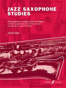 Jazz Saxophone Studies di James Rae edito da Faber Music Ltd