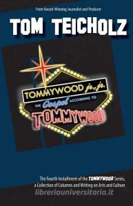 Tommywood Jr., Jr di Tom Teicholz edito da Pondwood Press