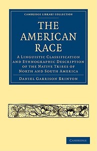 The American Race di Daniel Garrison Brinton edito da Cambridge University Press
