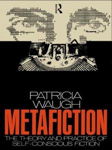 Metafiction di Patricia Waugh edito da Taylor & Francis Ltd