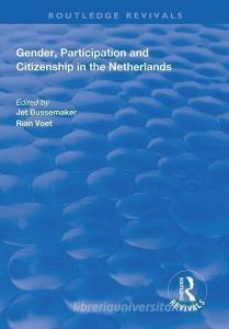 Gender, Participation and Citizenship in the Netherlands edito da Taylor & Francis Ltd