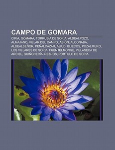 Campo de Gomara di Fuente Wikipedia edito da Books LLC, Reference Series